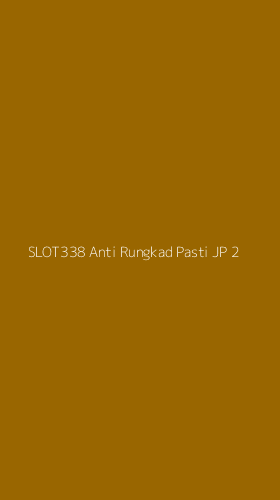 Tampilan Antarmuka Aplikasi Slot338 Anti Rungkad Pasti Jp - 2