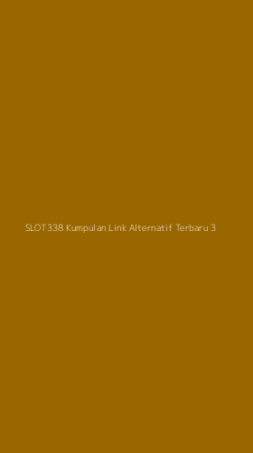 Tampilan Antarmuka Aplikasi Slot338 Kumpulan Link Alternatif Terbaru - 3