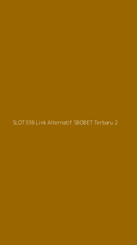 Tampilan Antarmuka Aplikasi Slot338 Link Alternatif Sbobet Terbaru - 2
