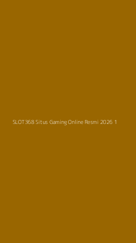 Tampilan Antarmuka Aplikasi Slot368 Situs Gaming Online Resmi 2026 - 1
