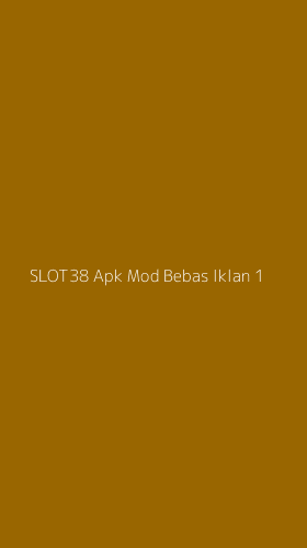 Tampilan Antarmuka Aplikasi Slot38 Apk Mod Bebas Iklan - 1