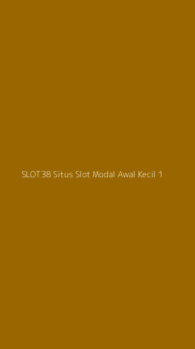 Tampilan Antarmuka Aplikasi Slot38 Situs Slot Modal Awal Kecil - 1