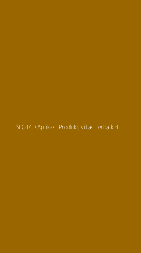 Tampilan Antarmuka Aplikasi Slot4d Aplikasi Produktivitas Terbaik - 4