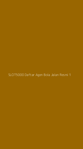 Tampilan Antarmuka Aplikasi Slot5000 Daftar Agen Bola Jalan Resmi - 1
