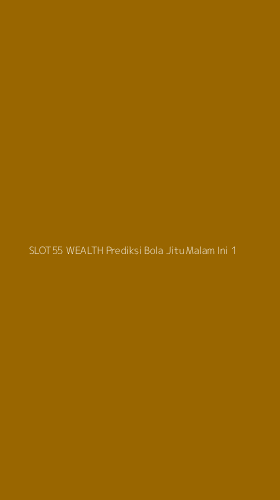 Tampilan Antarmuka Aplikasi Slot55 Wealth Prediksi Bola Jitu Malam Ini - 1