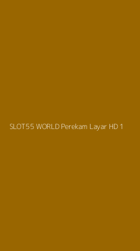 Tampilan Antarmuka Aplikasi Slot55 World Perekam Layar Hd - 1
