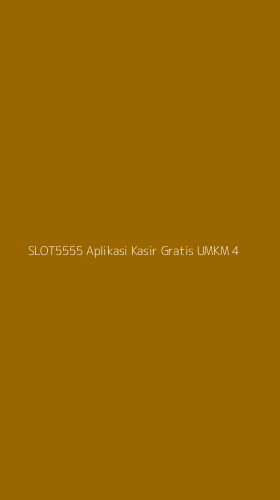 Tampilan Antarmuka Aplikasi Slot5555 Aplikasi Kasir Gratis Umkm - 4