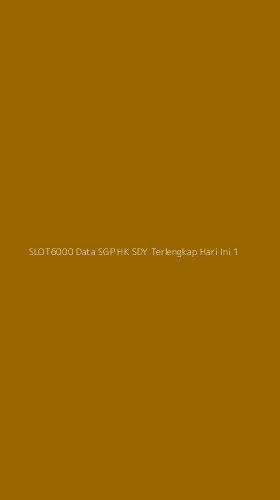 Tampilan Antarmuka Aplikasi Slot6000 Data Sgp Hk Sdy Terlengkap Hari Ini - 1