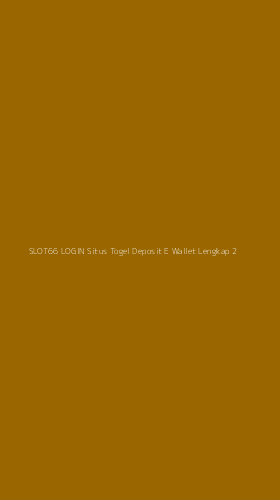 Tampilan Antarmuka Aplikasi Slot66 Login Situs Togel Deposit E Wallet Lengkap - 2