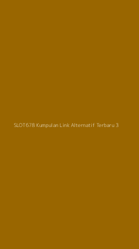 Tampilan Antarmuka Aplikasi Slot678 Kumpulan Link Alternatif Terbaru - 3