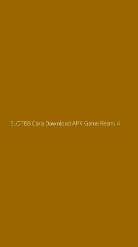 Tampilan Antarmuka Aplikasi Slot68 Cara Download Apk Game Resmi - 4