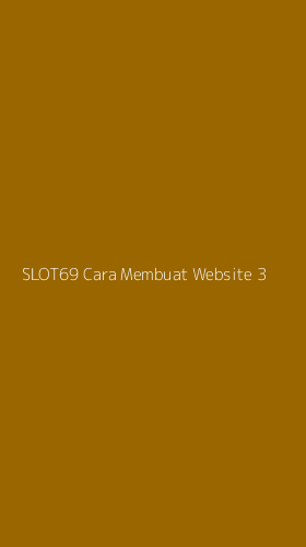 Tampilan Antarmuka Aplikasi Slot69 Cara Membuat Website - 3