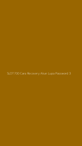 Tampilan Antarmuka Aplikasi Slot700 Cara Recovery Akun Lupa Password - 3