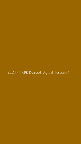 Tampilan Antarmuka Aplikasi Slot77 Apk Dompet Digital Terbaik - 1