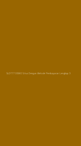 Tampilan Antarmuka Aplikasi Slot77 Demo Situs Dengan Metode Pembayaran Lengkap - 3