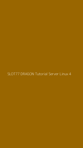 Tampilan Antarmuka Aplikasi Slot77 Dragon Tutorial Server Linux - 4