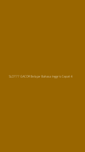 Tampilan Antarmuka Aplikasi Slot77 Gacor Belajar Bahasa Inggris Cepat - 4