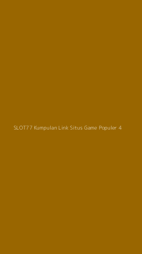 Tampilan Antarmuka Aplikasi Slot77 Kumpulan Link Situs Game Populer - 4