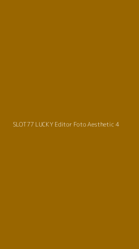 Tampilan Antarmuka Aplikasi Slot77 Lucky Editor Foto Aesthetic - 4