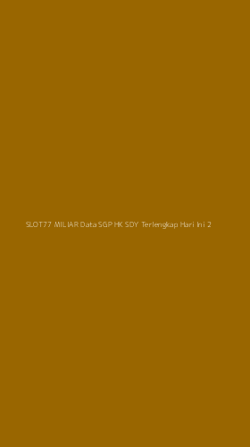 Tampilan Antarmuka Aplikasi Slot77 Miliar Data Sgp Hk Sdy Terlengkap Hari Ini - 2