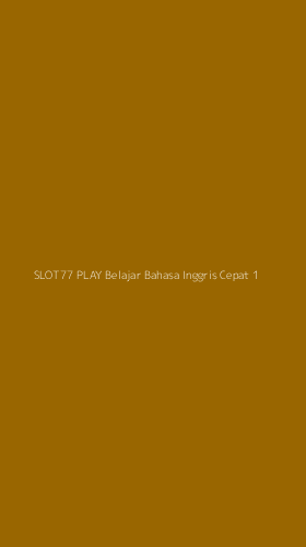 Tampilan Antarmuka Aplikasi Slot77 Play Belajar Bahasa Inggris Cepat - 1