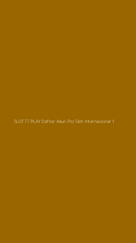 Tampilan Antarmuka Aplikasi Slot77 Play Daftar Akun Pro Slot Internasional - 1