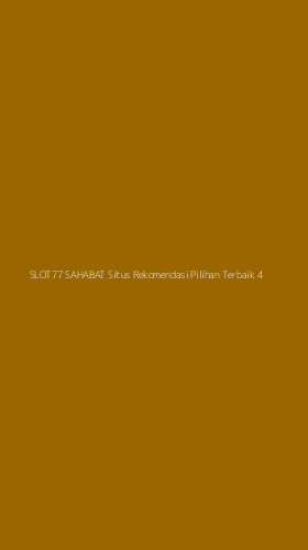 Tampilan Antarmuka Aplikasi Slot77 Sahabat Situs Rekomendasi Pilihan Terbaik - 4