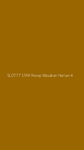 Tampilan Antarmuka Aplikasi Slot77 Star Resep Masakan Harian - 4