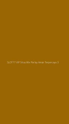 Tampilan Antarmuka Aplikasi Slot77 Vip Situs Mix Parlay Aman Terpercaya - 3