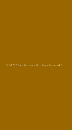 Tampilan Antarmuka Aplikasi Slot777 Cara Recovery Akun Lupa Password - 3