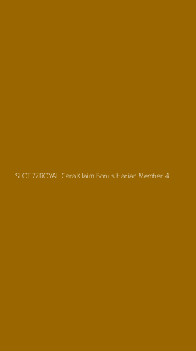 Tampilan Antarmuka Aplikasi Slot77royal Cara Klaim Bonus Harian Member - 4