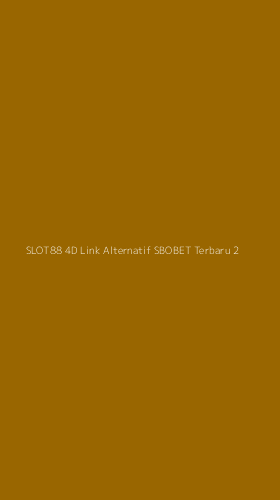 Tampilan Antarmuka Aplikasi Slot88 4d Link Alternatif Sbobet Terbaru - 2