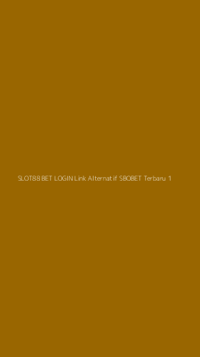 Tampilan Antarmuka Aplikasi Slot88 Bet Login Link Alternatif Sbobet Terbaru - 1