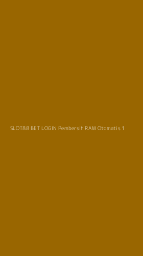 Tampilan Antarmuka Aplikasi Slot88 Bet Login Pembersih Ram Otomatis - 1