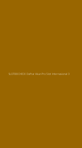 Tampilan Antarmuka Aplikasi Slot88 Check Daftar Akun Pro Slot Internasional - 3