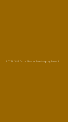 Tampilan Antarmuka Aplikasi Slot88 Club Daftar Member Baru Langsung Bonus - 3