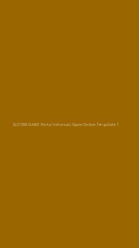 Tampilan Antarmuka Aplikasi Slot88 Game Portal Informasi Game Online Terupdate - 1