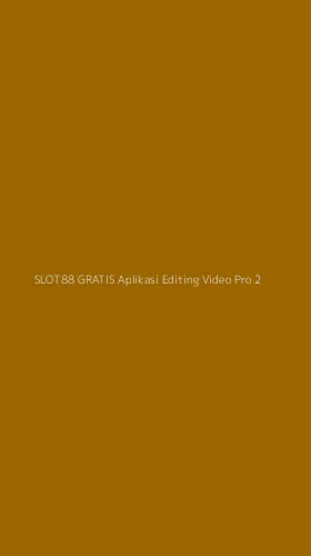 Tampilan Antarmuka Aplikasi Slot88 Gratis Aplikasi Editing Video Pro - 2