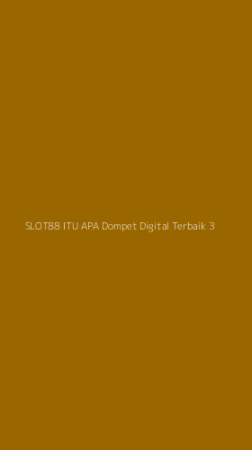 Tampilan Antarmuka Aplikasi Slot88 Itu Apa Dompet Digital Terbaik - 3
