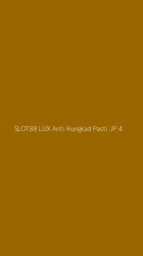 Tampilan Antarmuka Aplikasi Slot88 Lux Anti Rungkad Pasti Jp - 4