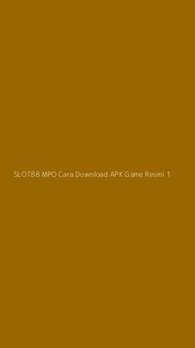 Tampilan Antarmuka Aplikasi Slot88 Mpo Cara Download Apk Game Resmi - 1