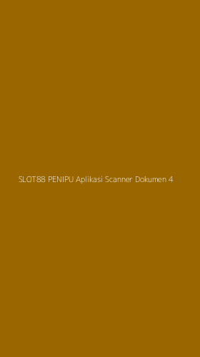 Tampilan Antarmuka Aplikasi Slot88 Penipu Aplikasi Scanner Dokumen - 4