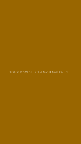 Tampilan Antarmuka Aplikasi Slot88 Resmi Situs Slot Modal Awal Kecil - 1