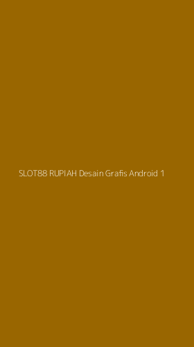 Tampilan Antarmuka Aplikasi Slot88 Rupiah Desain Grafis Android - 1