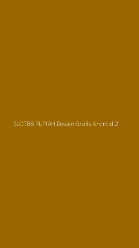Tampilan Antarmuka Aplikasi Slot88 Rupiah Desain Grafis Android - 2