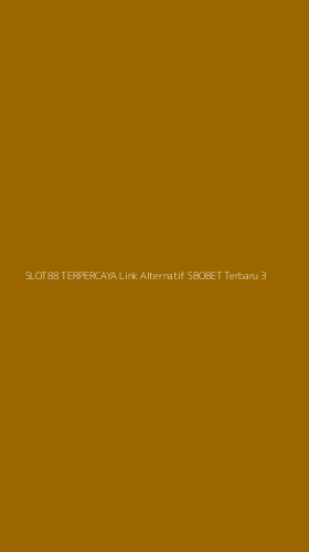 Tampilan Antarmuka Aplikasi Slot88 Terpercaya Link Alternatif Sbobet Terbaru - 3