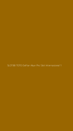 Tampilan Antarmuka Aplikasi Slot88 Toto Daftar Akun Pro Slot Internasional - 1