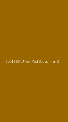 Tampilan Antarmuka Aplikasi Slot888ku Apk Mod Bebas Iklan - 3