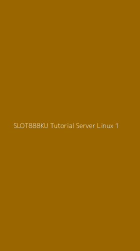 Tampilan Antarmuka Aplikasi Slot888ku Tutorial Server Linux - 1