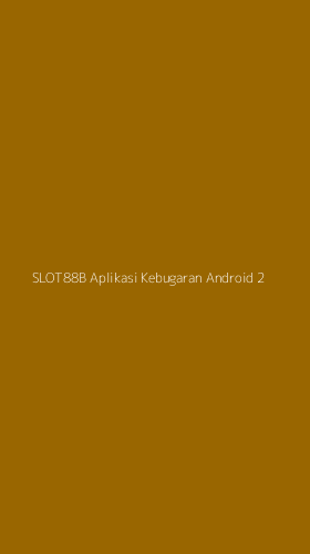 Tampilan Antarmuka Aplikasi Slot88b Aplikasi Kebugaran Android - 2